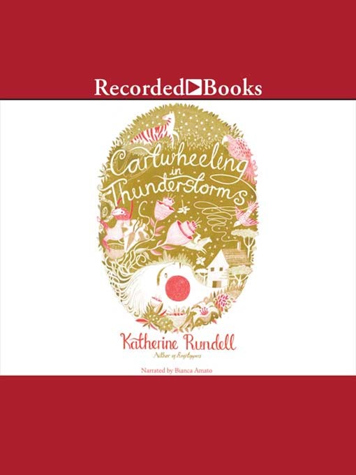 Title details for Cartwheeling in Thunderstorms by Katherine Rundell - Wait list
